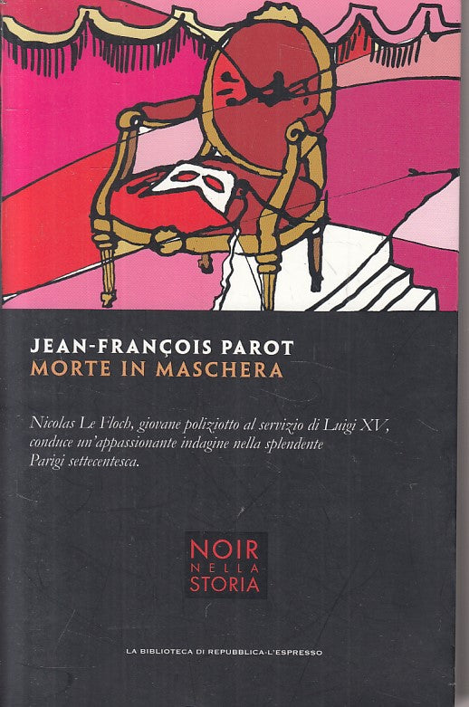 LG- MORTE IN MASCHERA- PAROT- L'ESPRESSO - NOIR NELLA STORIA-- 2015 - B - YFS402