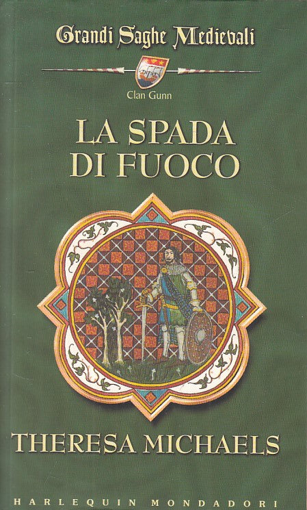 LA SPADA DI FUOCO - MICHAELS - MONDADORI -- 1a ED. - 2005 - B - YFS402
