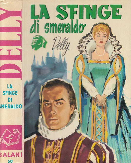 LN- LA SFINGE DI SMERALDO - DELLY - SALANI - ROMANZI ROSA -- 1976 - CS - ZFS270