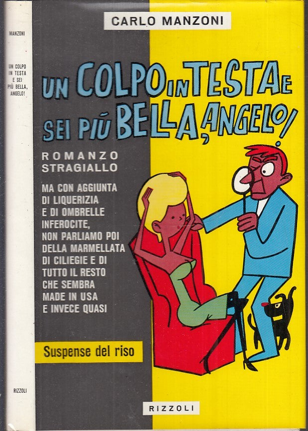 LN- UN COLPO IN TESTA E SEI PIU' BELLA ANGELO- MANZONI- RIZZOLI- 1963- CS- XFS63