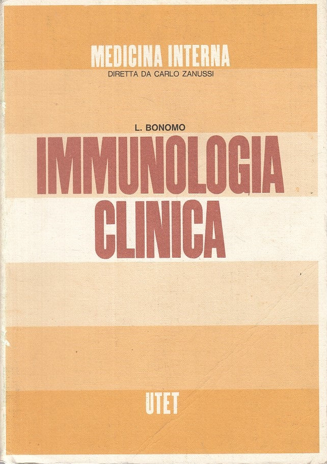 LZ- IMMUNOLOGIA INTERNA - BONOMO - UTET - MEDICINA INTERNA -- 1984 - B - YFS426