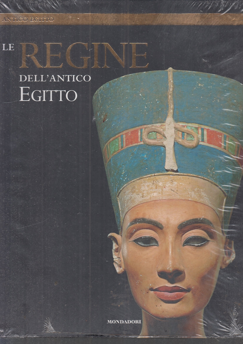 LS- LE REGINE DELL'ANTICO EGITTO VOLUME 9 -- MONDADORI --- 2008 - C - YFS944