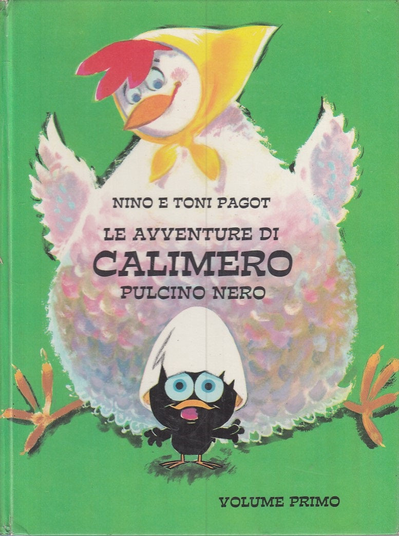 LB- LE AVVENTURE DI CALIMERO PULCINO NERO VOL.1 - PAGOT ---- 1971 - C - RGZ