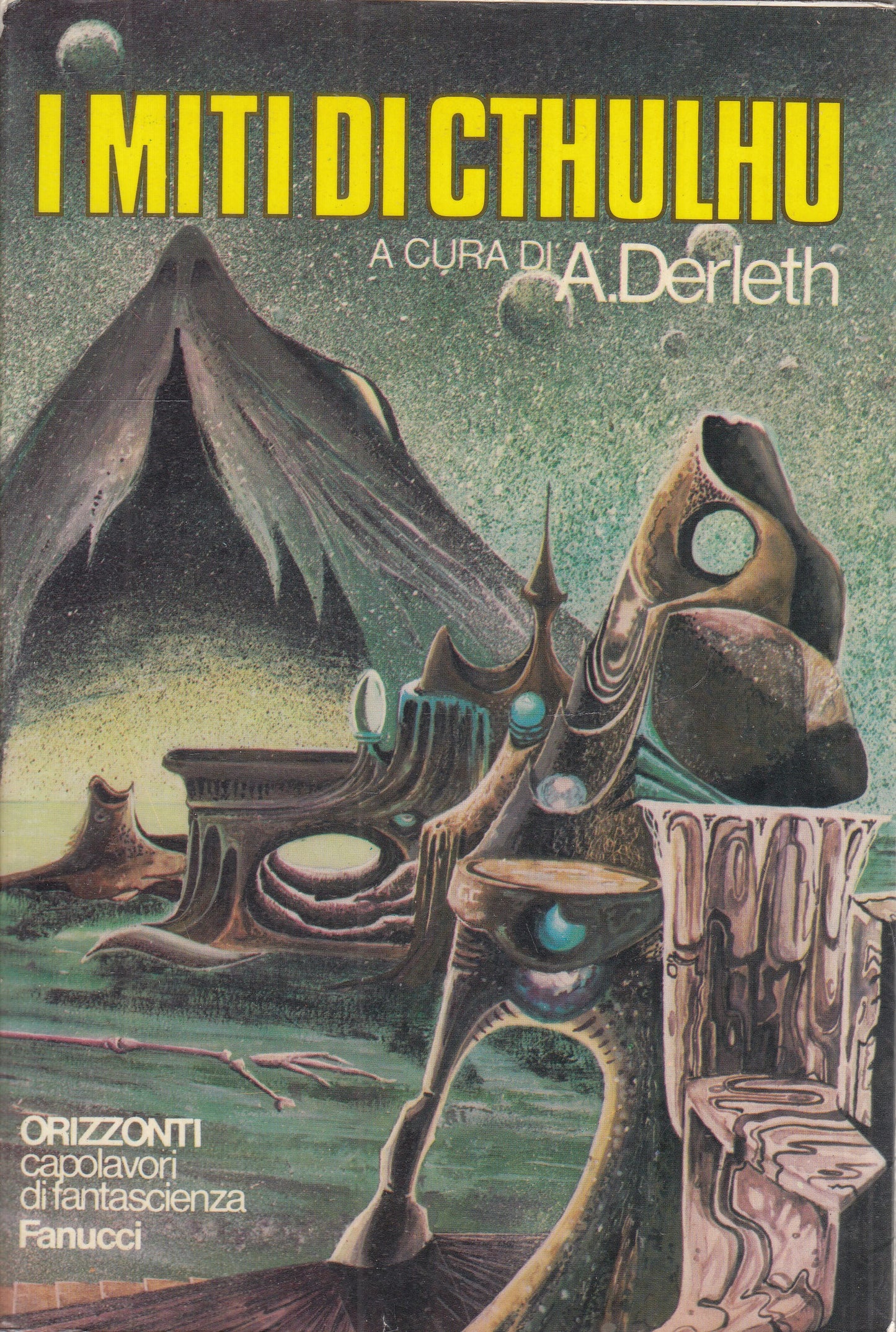 LF- I MITI DI CTHULHU - DERLETH - FANUCCI - ORIZZONTI - 1a ED.- 1975- BS- XFS115