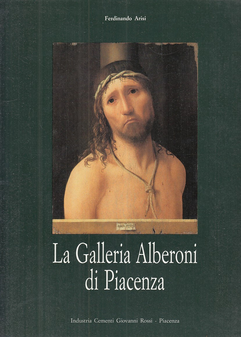 LT- LA GALLERIA ALBERONI CATALOGO MOSTRA - ARISI - PIACENZA--- 1991 - B - YFS949
