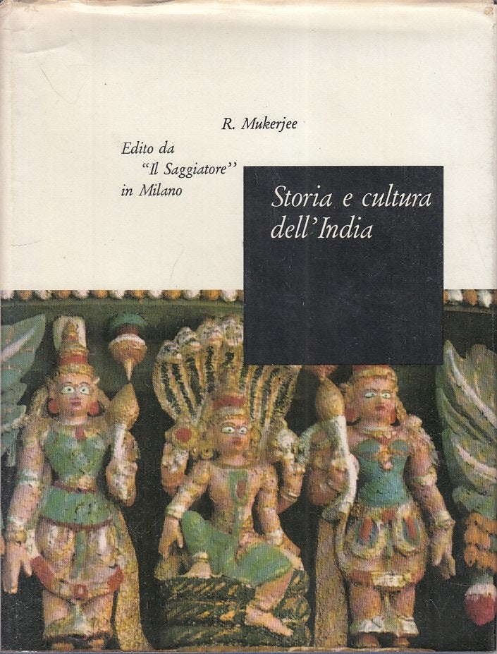 LS- STORIA E CULTURA DELL'INDIA - MUKERJEE - SAGGIATORE --- 1962 - CS - ZFS283
