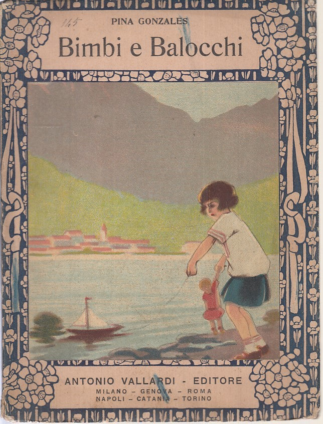 LB- BIMBI E BALOCCHI RACCONTI BAMBINI- PINA GONZALES- VALLARDI--- 1930- B-XFS130