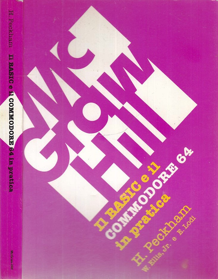 LZ- IL BASIC E IL COMMODORE 64 IN PRATICA - PECKHAM - McGRAW --- 1984- B- XFS115