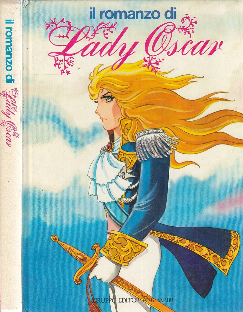 LB- IL ROMANZO DI LADY OSCAR ILLUSTRATO -- FABBRI -- 1a ED. - 1982 - C - RGZ