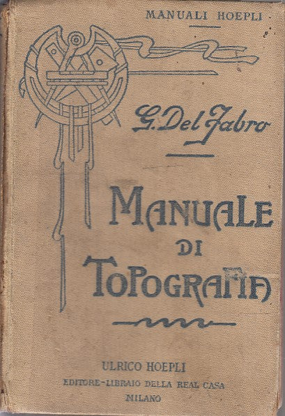 LZ- MANUALE DI TIPOGRAFIA PRATICA E STUDIO- DEL FABRO- HOEPLI--- 1923- C- XFS115