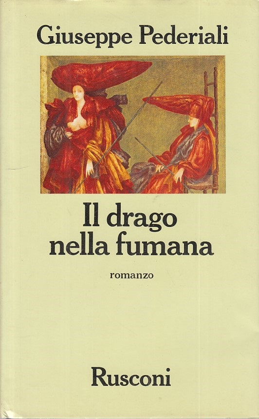 IL DRAGO NELLA FUMANA - PEDERIALI - RUSCONI -- 1a ED. - 1984 - CS - YFS394