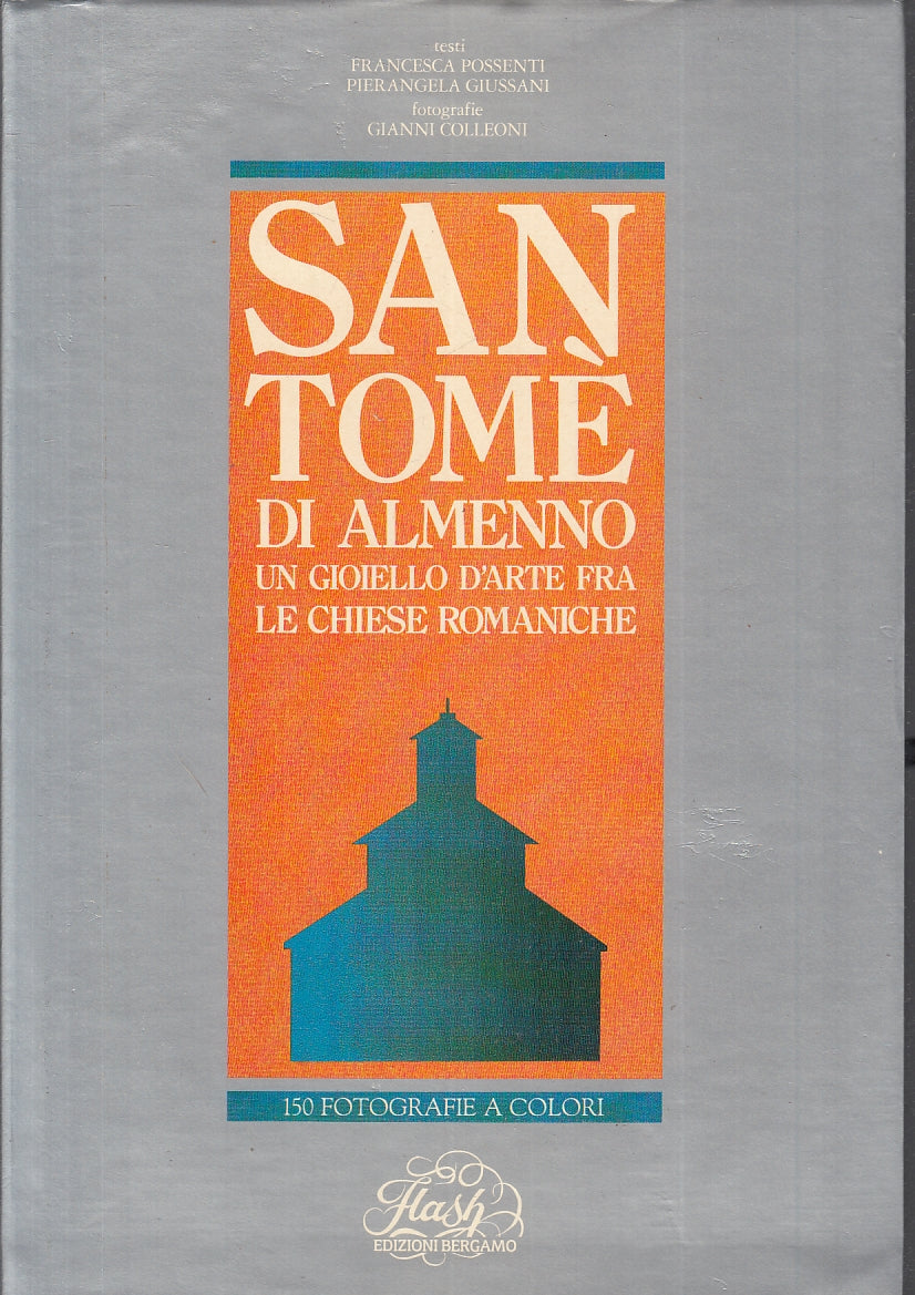 LV- SAN TOME' DI ALMENNO GIOIELLO D'ARTE CHIESE ROMANICHE ----- 1990- CS- ZFS746