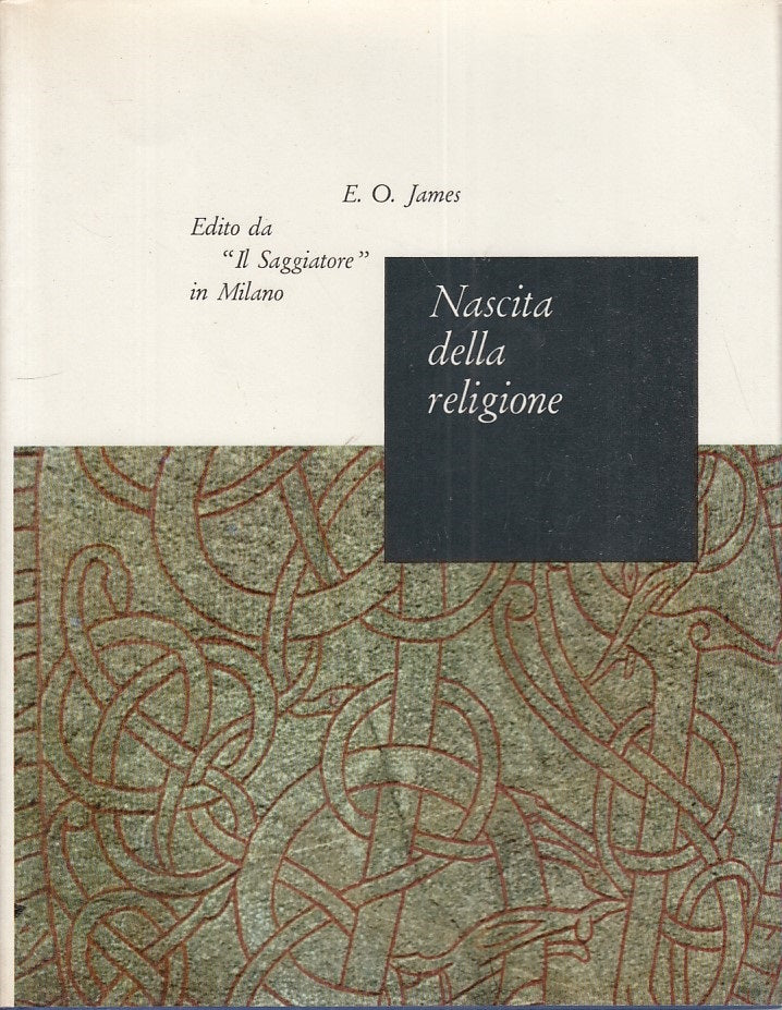 LS- NASCITA DELLA RELIGIONE - JAMES - SAGGIATORE- PORTOLANO-- 1966 - CS - YFS476