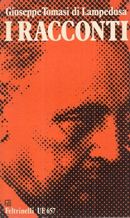 Racconti - Giuseppe Tomasi di Lampedusa - Feltrinelli UE 657 - 1a ed. - ZFS104