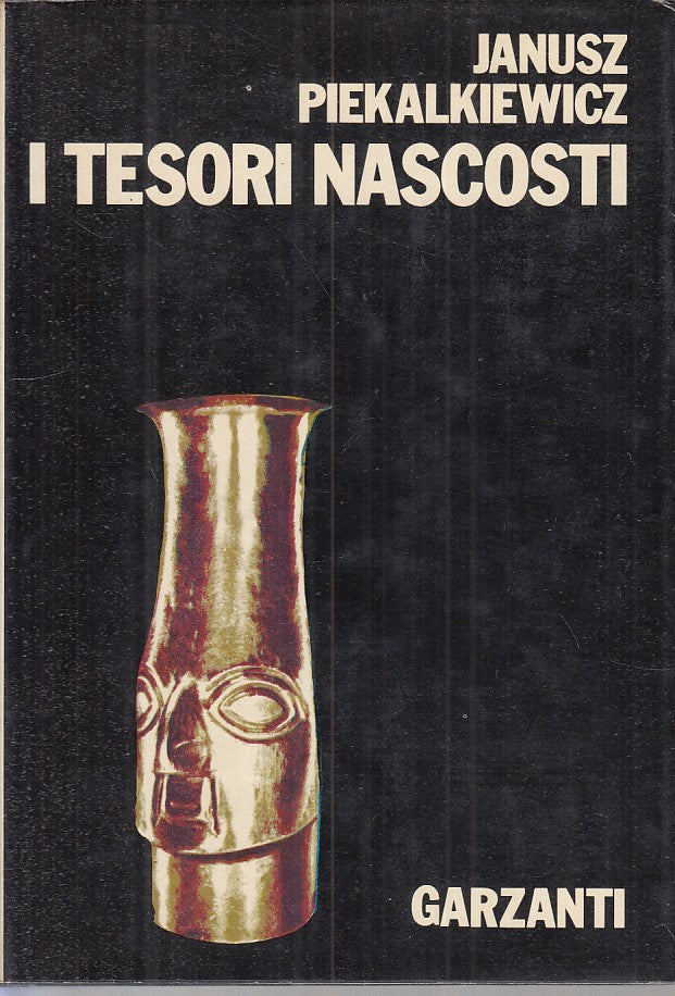 LS- I TESORI NASCOSTI - PIEKALKIEVICZ - GARZANTI -- 1a ED. - 1973 - CS - ZFS104
