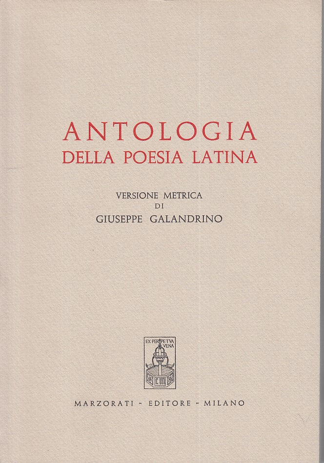 LS- ANTOLOGIA DELLA POESIA LATINA - GALANDRIANO - MARZORATI--- 1967 - B - YFS605