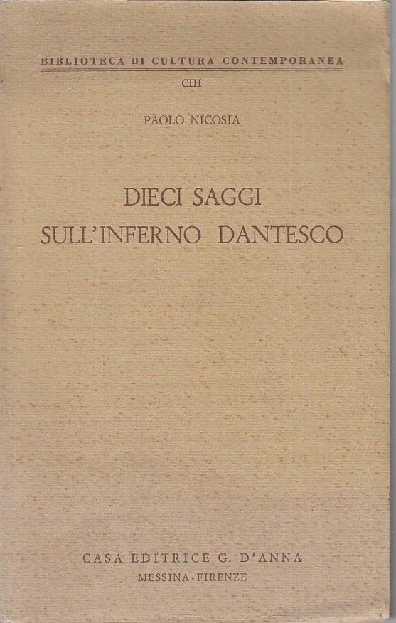 LS- DIECI SAGGI SULL'INFERNO DANTESCO - NICOSA - G. D'ANNA --- 1969 - B - YFS605