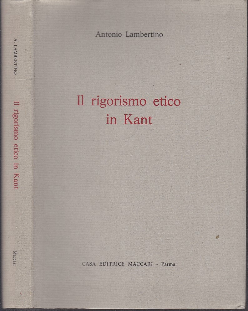 LS- IL RIGORISMO ETICO DI KANT INTONSO - LAMBERTINO - MACCARI --- 1970- B- XFS21