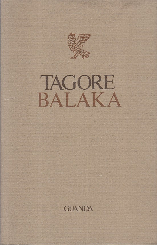 LN- BALAKA - RABINDRANATH TAGORE - GUANDA - LA FENICE -- 1976 - BS - YFS385