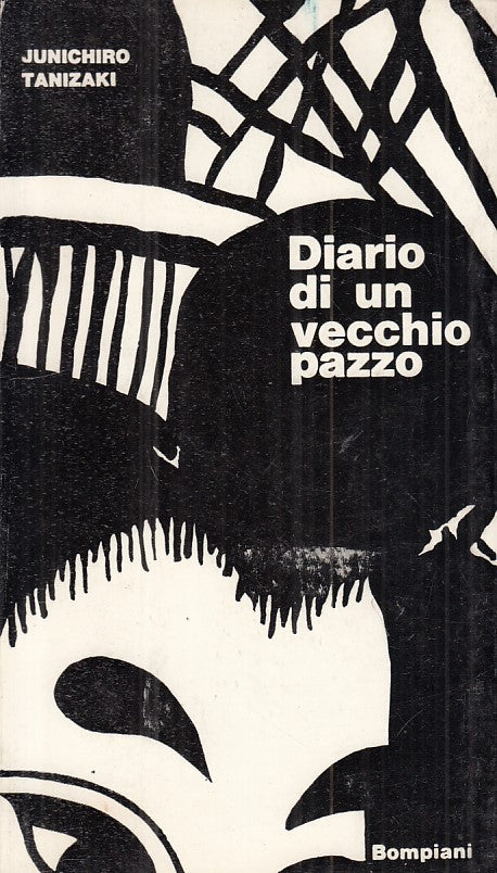 LN- DIARIO DI UN VECCHIO PAZZO - TANIZAKI - BOMPIANI --- 1965 - B - YFS386