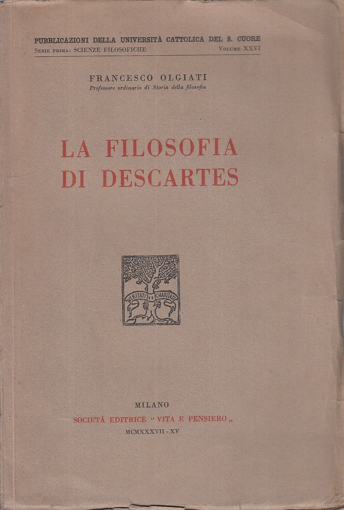 LS- LA FILOSOFIA DI DESCARTES - OLGIATI - VITA E PENSIERO --- 1957 - B - YFS378