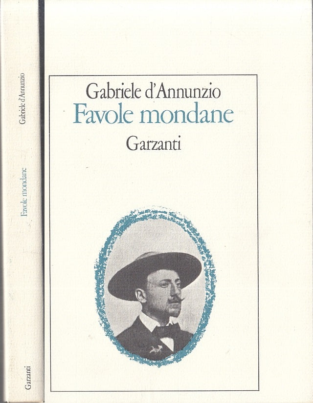 LN- FAVOLE MONDANE - GABRIELE D'ANNUNZIO - GARZANTI -- 1a ED. - 1981- BS- XFS116