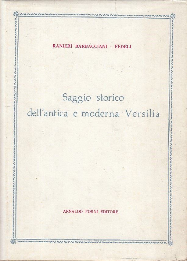 LS- SAGGIO STORICO ANTICA MODERNA VERSILIA 1845 -- FORNI --- 1975 - CS - YFS375