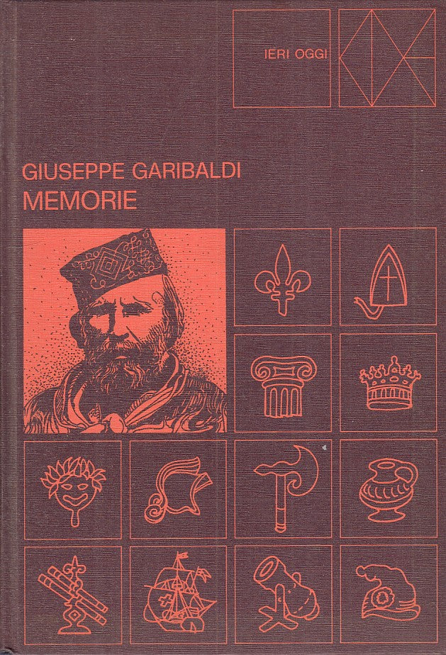 LN- MEMORIE - GIUSEPPE GARIBALDI - CDE - IERI OGGI -- 1974 - C - YFS403