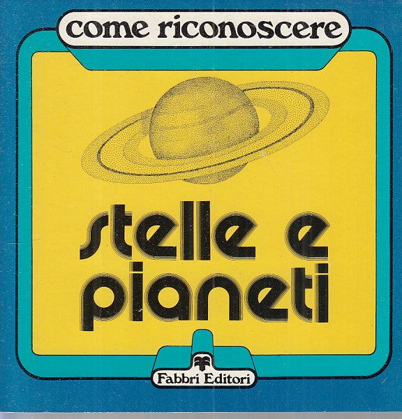 LZ- COME RICONOSCERE STELLE E PIANETI - POTENZA - FABBRI --- 1980 - B - YFS403