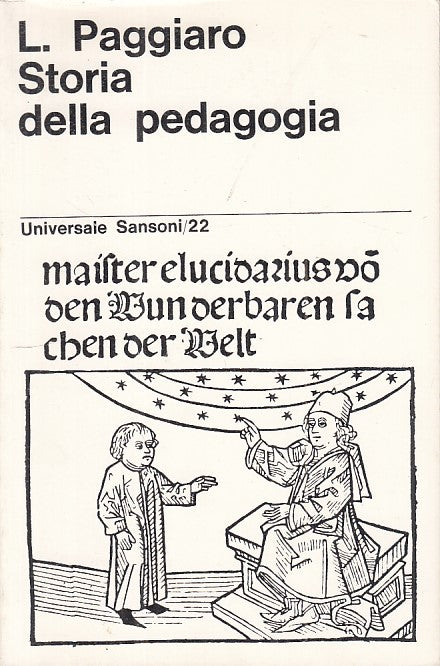 LS- STORIA DELLA PEDAGOGIA - PAGGIARO - SANSONI --- 1970 - B - YFS393