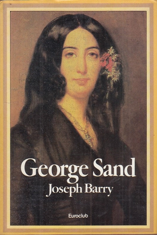 LS- GEORGE SAND - JOSEPH BARRY - EUROCLUB --- 1981 - CS - YFS569