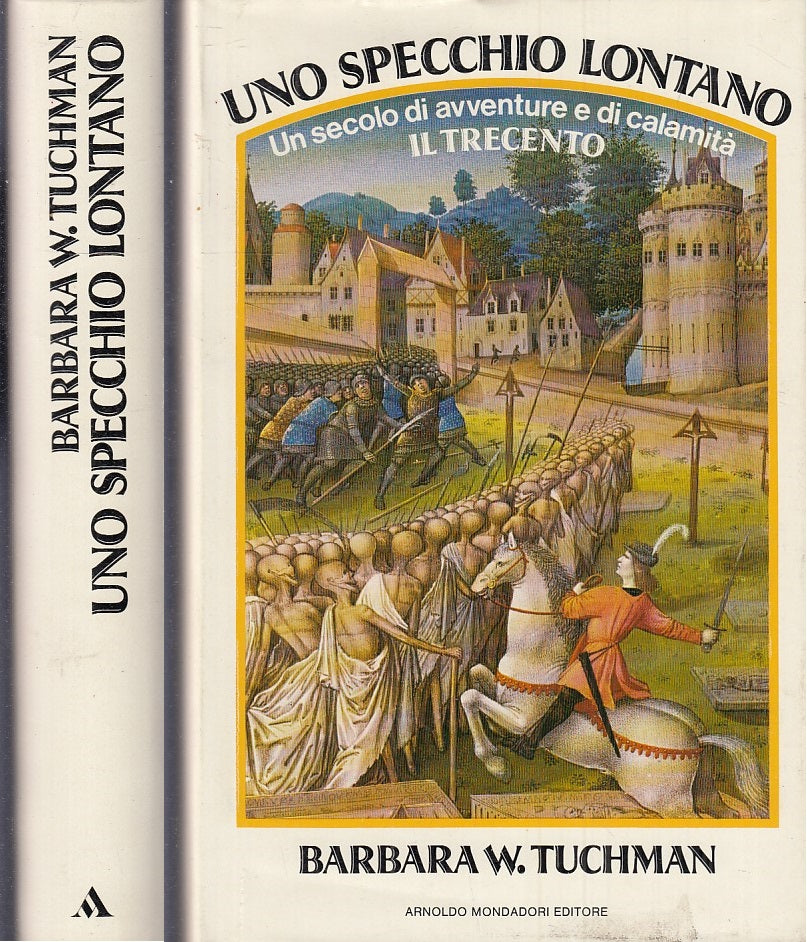 Uno specchio lontano Il Trecento - Barbara W. Tuchman- Mondadori- 1a ed.- ZFS775