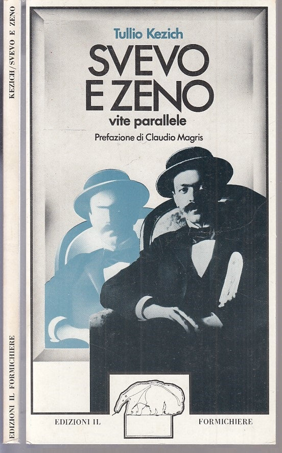 LN- SVEVO E ZENO VITE PARALLELE- TULLIO KEZICH- IL FORMICHIERE--- 1978- B-XFS117