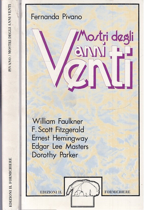 LS- MOSTRI DEGLI ANNI VENTI - FERNANDO PIVANO- IL FORMICHIERE--- 1977- B- XFS117