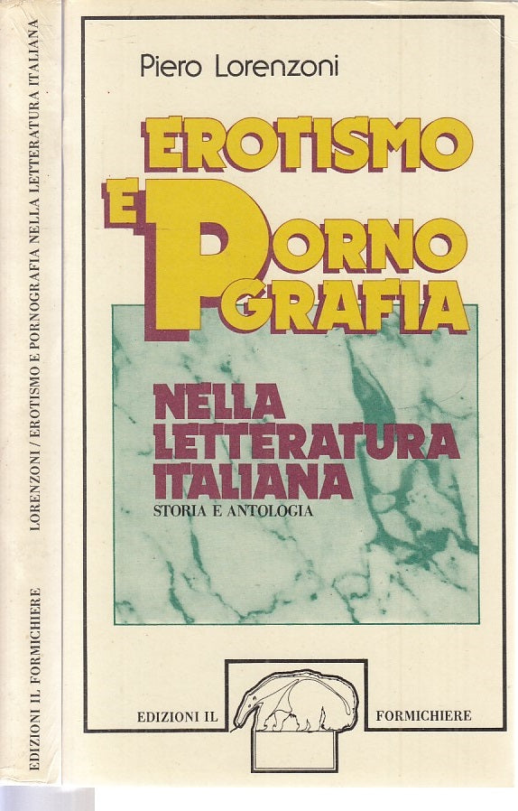 LX- EROTISMO E PORNOGRAFIA - PIERO LORENZONI - IL FORMICHIERE--- 1976- B- XFS117