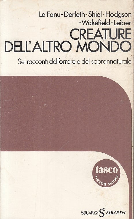 LN- CREATURE DELL'ALTRO MONDO RACCONTI ORRORE -- SUGARCO --- 1984 - B - ZFS264