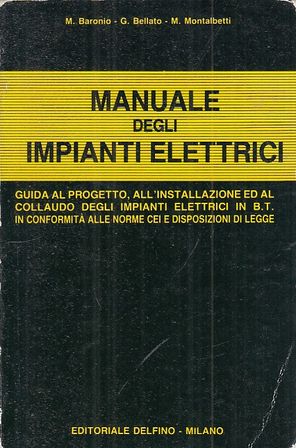 LZ- MANUALE DEGLI IMPIANTI ELETTRICI - AA.VV. - DELFINO --- 1990 - B - YFS419