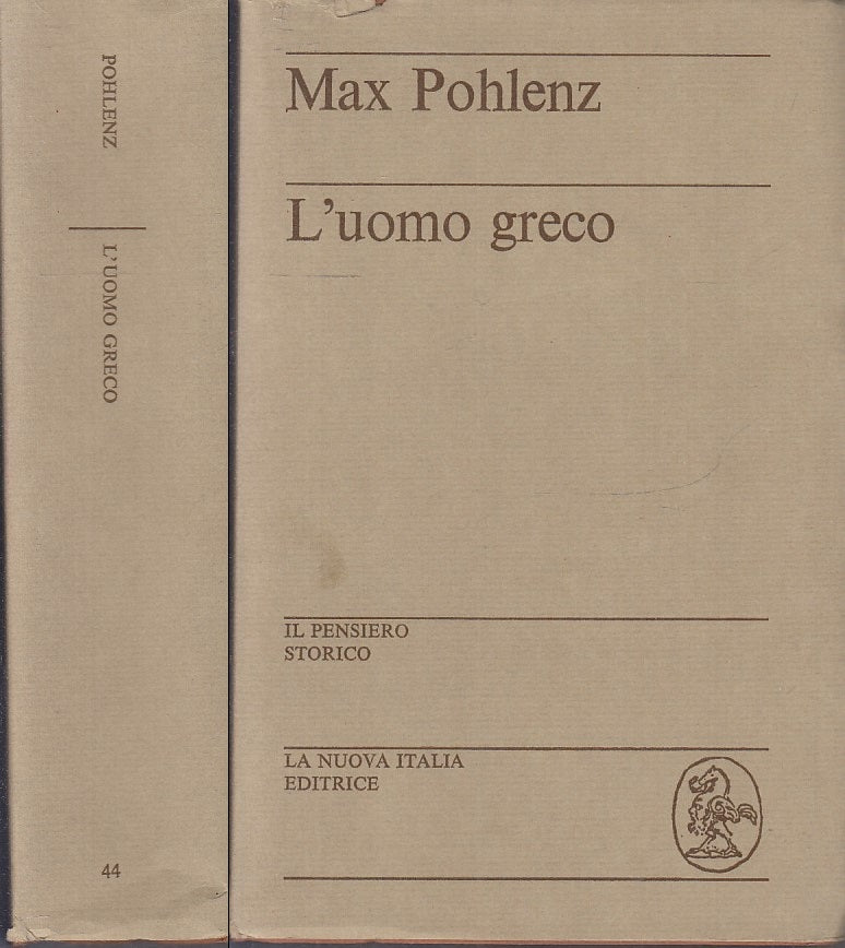 LS- L'UOMO GRECO - MAX POHLENZ- NUOVA ITALIA- PENSIERO STORICO-- 1976- BS- XFS99