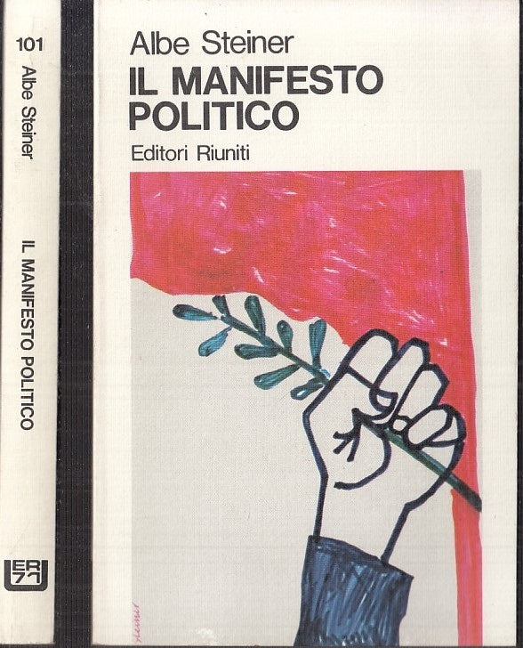 LS- IL MANIFESTO POLITICO - ALBE STEINER - EDITORI RIUNITI --- 1978 - B - XFS118