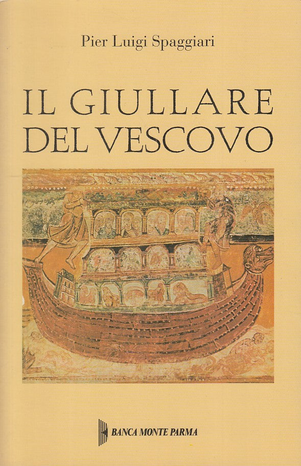 LS- IL GIULLARE DEL VESCOVO - SPAGGIARI - PARMA -- 1a ED. - 1997 - B - WPR