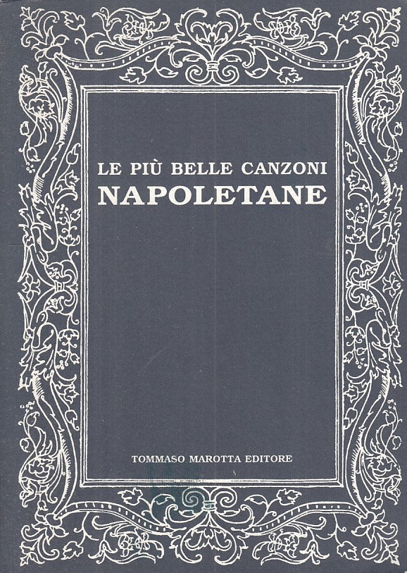LE PIU' BELLE CANZONI NAPOLETANE VOCABOLARIO-- MAROTTA --- 1994 - B - YFS199