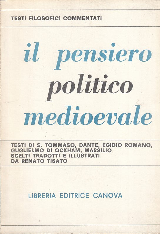 LS- IL PENSIERO POLITICO MEDIOEVALE -- CANOVA - FILOSOFICI -- 1969 - B - YFS320