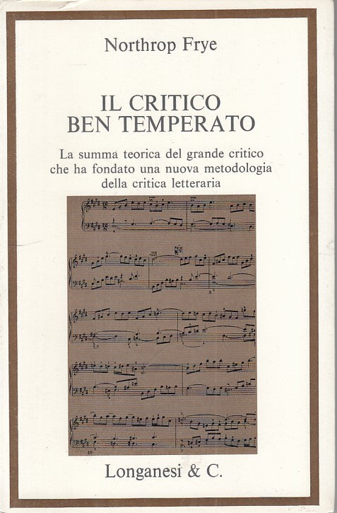 LS- IL CRITICO BEN TEMPERATO - FRYE - LONGANESI --- 1974 - B - YFS419