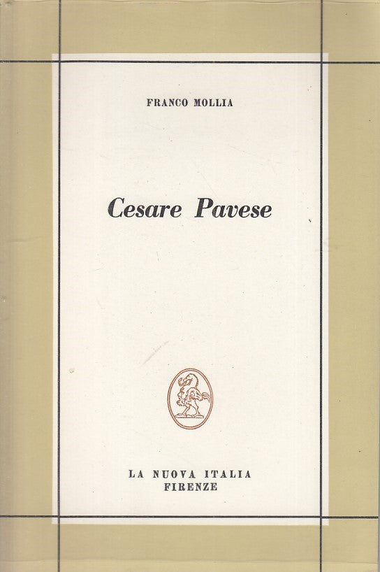 LS- CESARE PAVESE SAGGIO SU OPERE - MOLLIA - NUOVA ITALIA --- 1973 - BS - YFS199