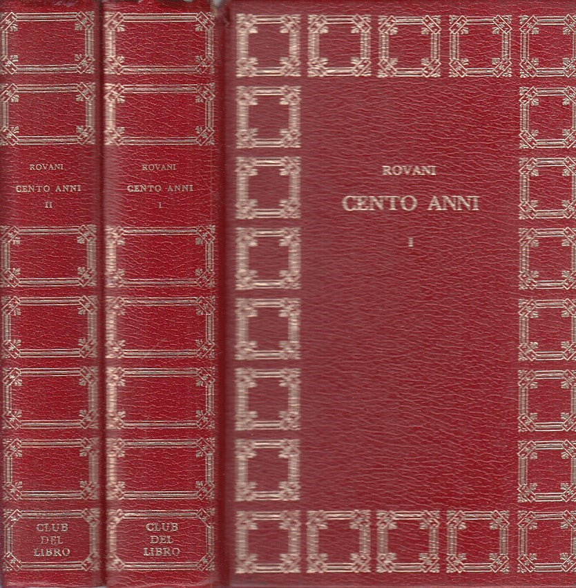 LN- CENTO ANNI 2 VOLUMI - ROVANI - CLUB DEL LIBRO - CLASSICI -- 1972 - C - ZFS28