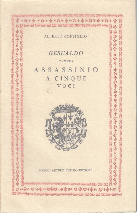 LN- GESUALDO ASSASSINIO A CINQUE VOCI - CONSIGLIO - BERISIO--- 1967 - BS - ZFS21