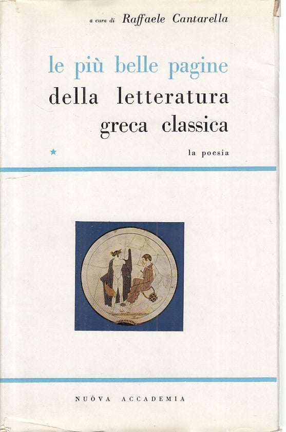 LS- LETTERATURA GRECA CLASSICA VOL.1 POESIA-- NUOVA ACCADEMIA--- 1961- CS- ZFS22