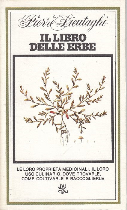 LZ- IL LIBRO DELLE ERBE - LIEUTAGHI - RIZZOLI -- 1a ED. - 1977 - B - ZFS21