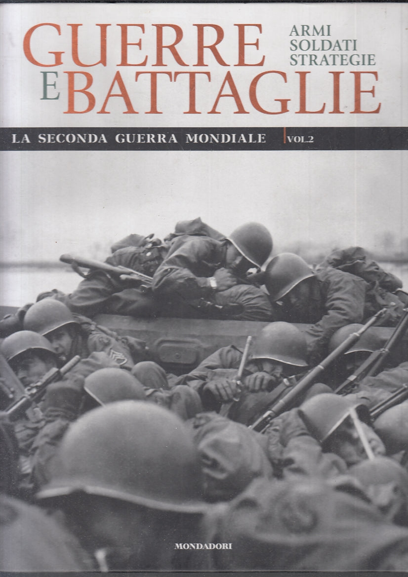 LS- GUERRE E BATTAGLIE 2 SECONDA GUERRA MONDIALE 2-- MONDADORI--- 2010- C-YFS802