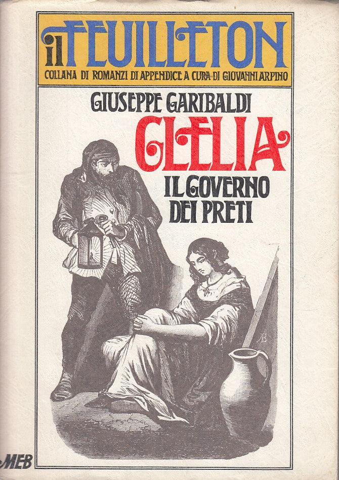 LN- CLELIA IL GOVERNO DEI PRETI - GARIBALDI - MEB --- 1973 - BS - ZFS24